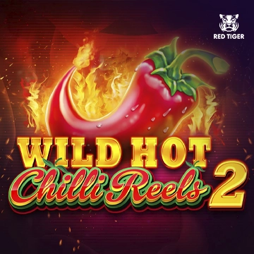 Redtiger : Wild Hot Chilli Reels 2 - HASEAGAMING